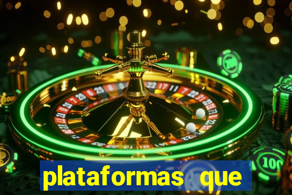 plataformas que estao pagando agora
